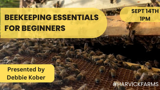 Beekeeping Essentials for Beginners: A Guide to Starting Your Beekeeping Journey 9/14 1pm