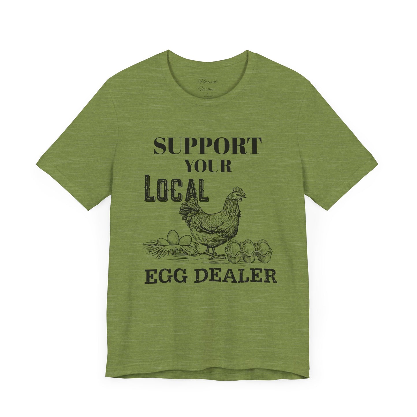 Support Your Local Egg Dealer Tee