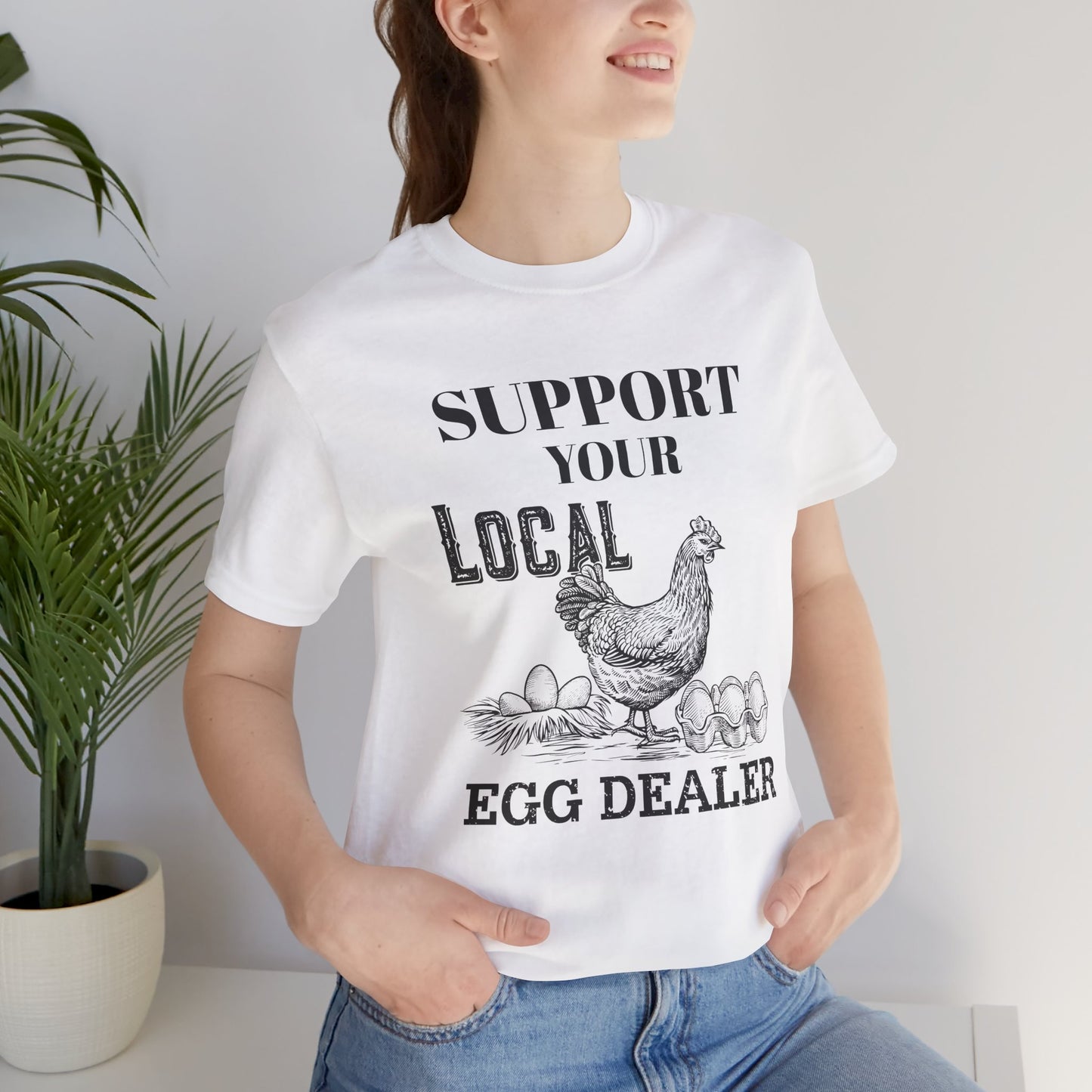 Support Your Local Egg Dealer Tee